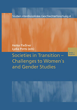 Kartonierter Einband Societies in Transition - Challenges to Women's and Gender Studies von 