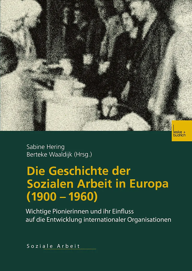 Die Geschichte der Sozialen Arbeit in Europa (19001960)