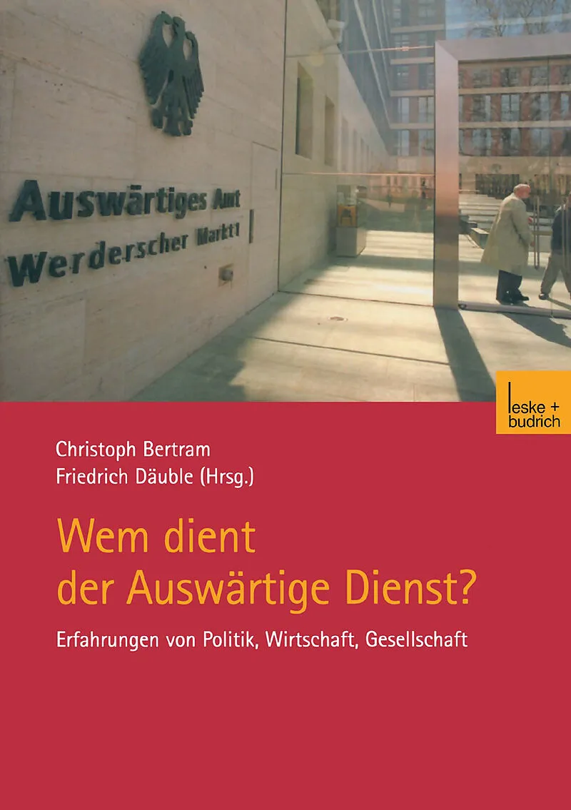 Wem dient der Auswärtige Dienst?