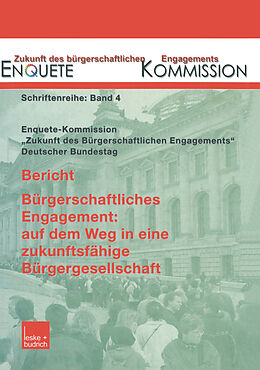 Kartonierter Einband Bericht. Bürgerschaftliches Engagement: auf dem Weg in eine zukunftsfähige Bürgergesellschaft von 