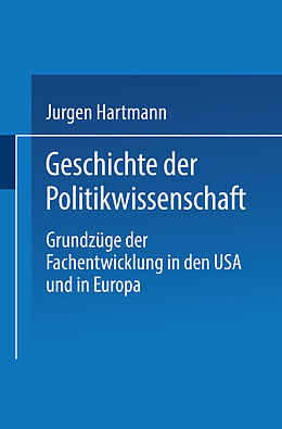 Kartonierter Einband Geschichte der Politikwissenschaft von Jürgen Hartmann