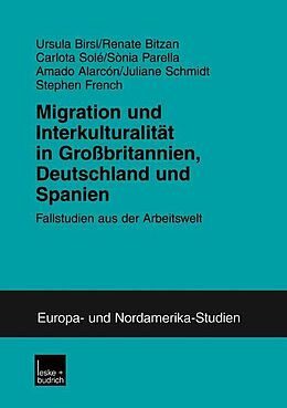 Kartonierter Einband Migration und Interkulturalität in Großbritannien, Deutschland und Spanien von Ursula Birsl, Renate Bitzan, Carlota Solé