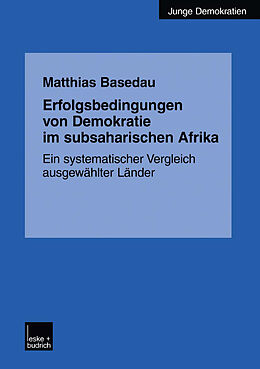 Kartonierter Einband Erfolgsbedingungen von Demokratie im subsaharischen Afrika von Matthias Basedau