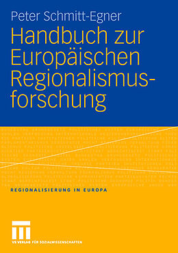 Kartonierter Einband Handbuch zur Europäischen Regionalismusforschung von Peter Schmitt-Egner
