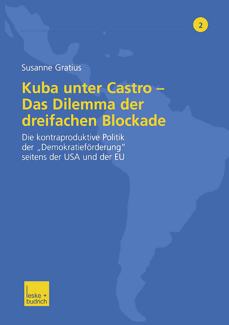 Kuba unter Castro  Das Dilemma der dreifachen Blockade