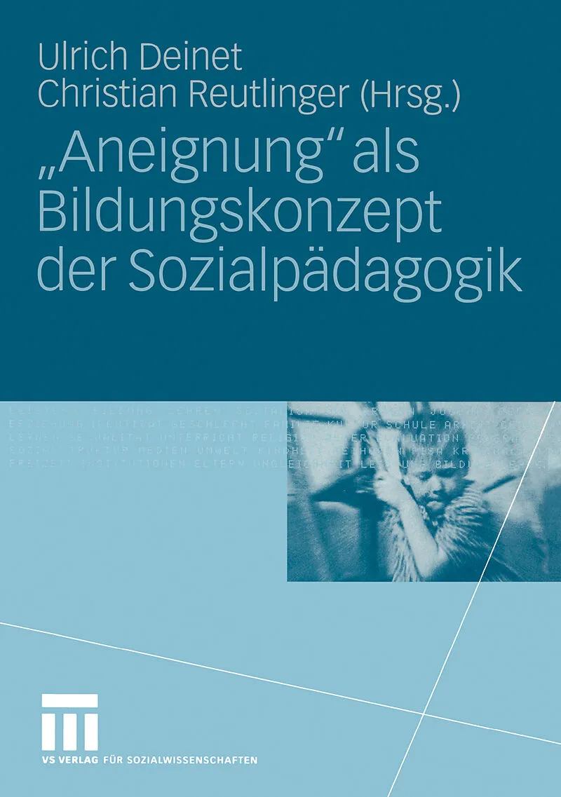 Aneignung als Bildungskonzept der Sozialpädagogik