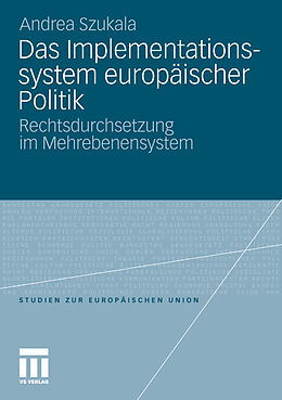 Kartonierter Einband Das Implementationssystem europäischer Politik von Andrea Szukala
