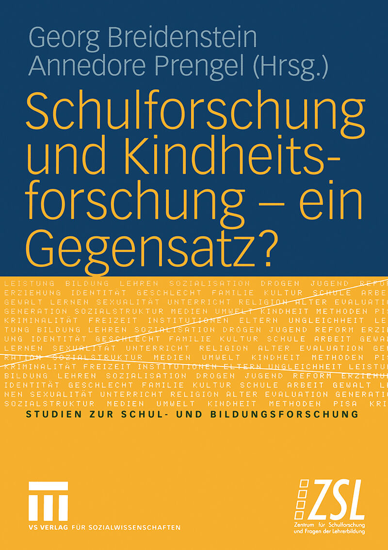 Schulforschung und Kindheitsforschung  ein Gegensatz?