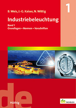 Kartonierter Einband Industriebeleuchtung von Bruno Weis, Johannes-Gerhard Kaiser, Norbert Wittig