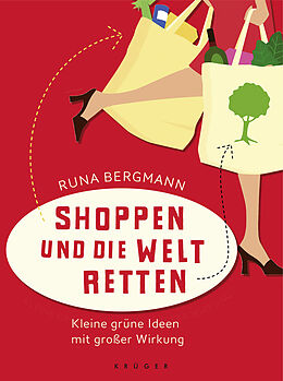 Kartonierter Einband Shoppen und die Welt retten von Runa Bergmann