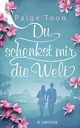 Kartonierter Einband Du schenkst mir die Welt von Paige Toon