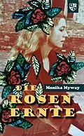 E-Book (epub) Die Rosenernte von Monika Myway