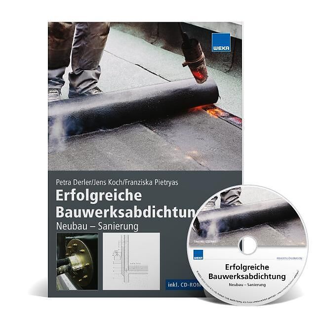 Erfolgreiche Bauwerksabdichtung: Neubau - Sanierung