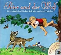 Fester Einband Peter und der Wolf + CD - Ein musikalisches Märchen für Kinder von Sergej Prokofjew von gondolino Musikbilderbücher + CD