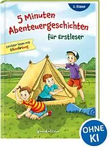 Fester Einband 5 Minuten Abenteuergeschichten für Erstleser, 2. Klasse - Leichter lesen mit Silbenfärbung von