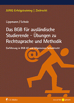 Kartonierter Einband Das BGB für ausländische Studierende - Übungen zu Rechtssprache und Methodik von Susan Lippmann, Lydia Scholz
