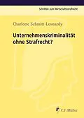 E-Book (epub) Unternehmenskriminalität ohne Strafrecht? von Charlotte Schmitt-Leonardy
