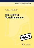 E-Book (epub) Die straflose Vorteilsnahme von Tobias Friedhoff