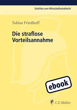 E-Book (epub) Die straflose Vorteilsnahme von Tobias Friedhoff