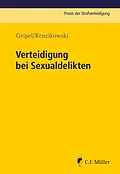 E-Book (epub) Verteidigung bei Sexualdelikten von Andreas Geipel, Joachim Renzikowski