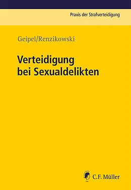 E-Book (epub) Verteidigung bei Sexualdelikten von Andreas Geipel, Joachim Renzikowski