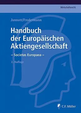 E-Book (epub) Handbuch der Europäischen Aktiengesellschaft - Societas Europaea von Jörn LL.M. Becker, Nadine LL.M. Bodenschatz, Heino Büsching