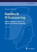 E-Book (epub) Handbuch IT-Outsourcing von Thomas LL.M. Söbbing, Catherine Dechamps, Henning LL.M. Frase