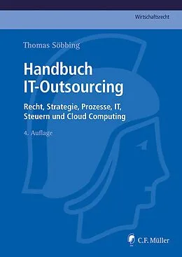E-Book (epub) Handbuch IT-Outsourcing von Thomas LL.M. Söbbing, Catherine Dechamps, Henning LL.M. Frase