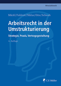 Fester Einband Arbeitsrecht in der Umstrukturierung von Patrick Mückl, Michael Fuhlrott, Thomas Niklas