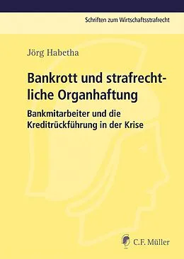 E-Book (epub) Bankrott und strafrechtliche Organhaftung von Jörg Habetha