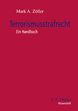 Fester Einband Terrorismusstrafrecht von Mark A. Zöller