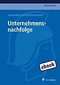 E-Book (epub) Unternehmensnachfolge von Manzur Esskandari, Sebastian LL.M. Franck, Ulf LL.M. Künnemann