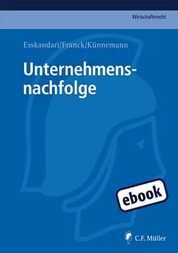E-Book (epub) Unternehmensnachfolge von Manzur Esskandari, Sebastian LL.M. Franck, Ulf LL.M. Künnemann