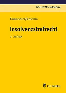 E-Book (epub) Insolvenzstrafrecht von Gerhard Dannecker, Thomas Knierim, Robin Smok