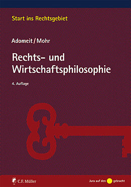 Kartonierter Einband Rechts- und Wirtschaftsphilosophie von Klaus Adomeit, Jochen Mohr
