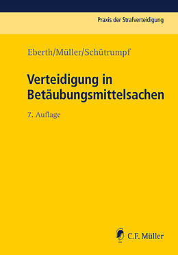 Kartonierter Einband Verteidigung in Betäubungsmittelsachen von Alexander Eberth, Eckhart Müller, Matthias Schütrumpf