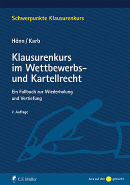 Kartonierter Einband Klausurenkurs im Wettbewerbs- und Kartellrecht von Günther Hönn, Manuel Karb