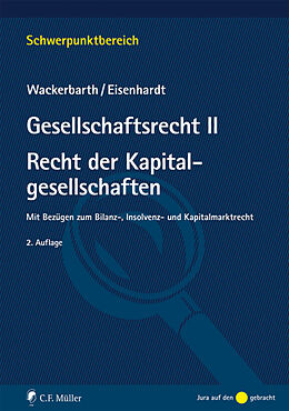Kartonierter Einband Gesellschaftsrecht II. Recht der Kapitalgesellschaften von Ulrich Wackerbarth, Ulrich Eisenhardt