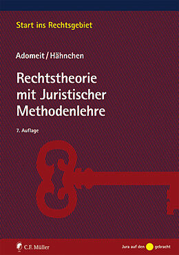Kartonierter Einband Rechtstheorie mit Juristischer Methodenlehre von Klaus Adomeit, Susanne Hähnchen