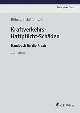E-Book (epub) Kraftverkehrs-Haftpflicht-Schäden von Kurt E. Böhme, Anno Biela, Christian Tomson