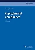 E-Book (epub) Kapitalmarkt Compliance von Markus Adick, Marcus Bergmann, Denise Blessing