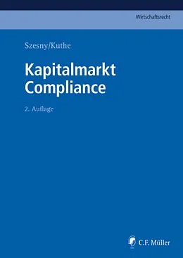 E-Book (epub) Kapitalmarkt Compliance von Markus Adick, Marcus Bergmann, Denise Blessing
