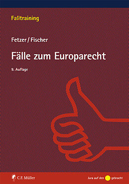 Kartonierter Einband Fälle zum Europarecht von Kristian Fischer, Thomas Fetzer