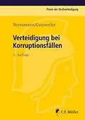 E-Book (epub) Verteidigung bei Korruptionsfällen von Klaus Bernsmann, Norbert Gatzweiler