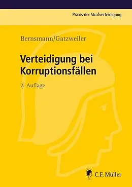 E-Book (epub) Verteidigung bei Korruptionsfällen von Klaus Bernsmann, Norbert Gatzweiler