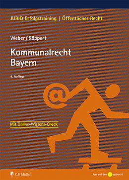Kartonierter Einband Kommunalrecht Bayern von Tobias Weber, Valentin Köppert
