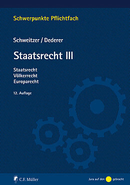 Kartonierter Einband Staatsrecht III von Hans-Georg Dederer, Michael Schweitzer