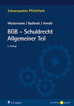 E-Book (epub) BGB-Schuldrecht Allgemeiner Teil von Harm Peter Westermann, Peter Bydlinski, Stefan Arnold