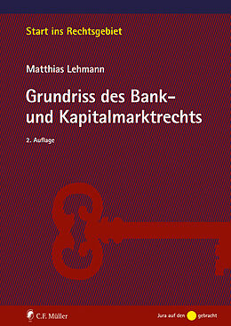 Kartonierter Einband Grundriss des Bank- und Kapitalmarktrechts von Matthias Lehmann