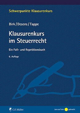 Kartonierter Einband Klausurenkurs im Steuerrecht von Dieter Birk, Marc Desens, Henning Tappe